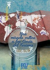 Una mirada crítica a los gurús del turismo, de Mazón Martínez, Tomás Manuel | portada del libro
