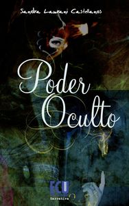 Poder oculto, de Lamrani Castellanos, Sandra | portada del libro