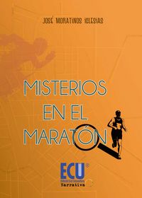 Misterios en el maratón, de Moratinos Iglesias, José | portada del libro