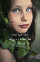 ALGUIEN COMO TU, de Sara Rattaro | portada del libro