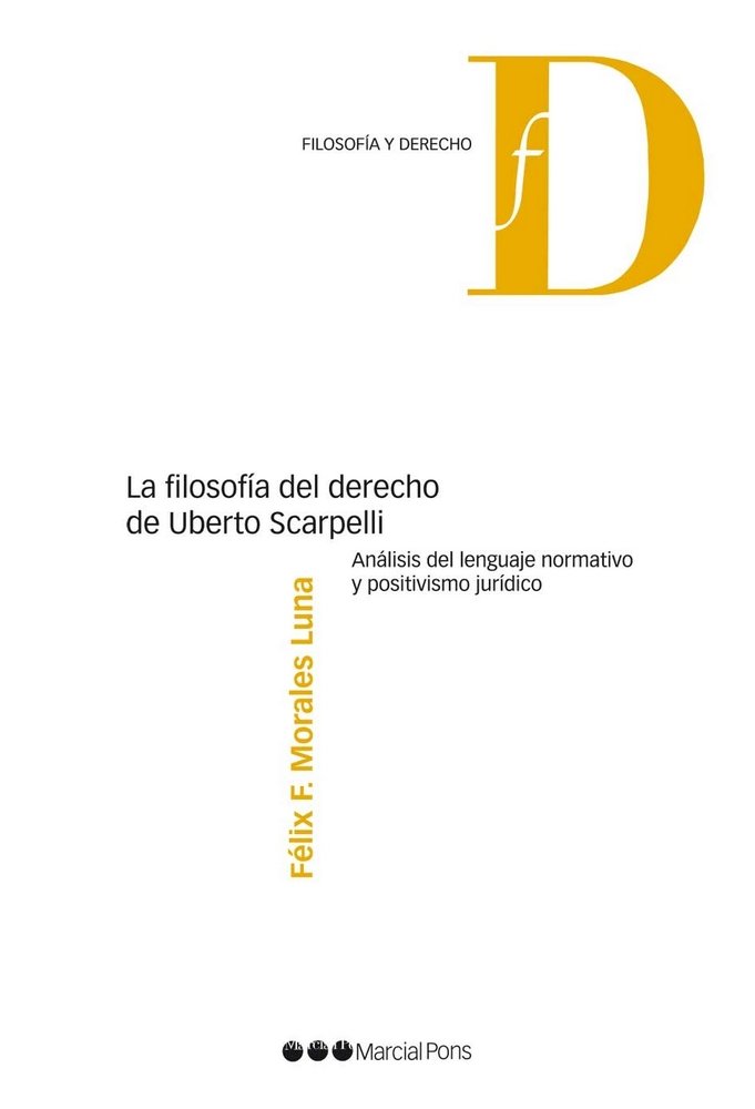 La filosofía del derecho de Uberto Scarpelli, de Morales Luna, Félix F. | portada del libro