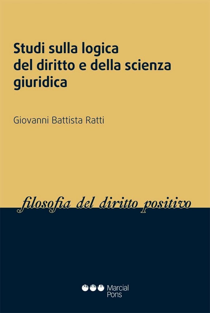 Studi sulla logica del diritto e della scienza giuridica, de Ratti, Giovanni Battista | portada del libro
