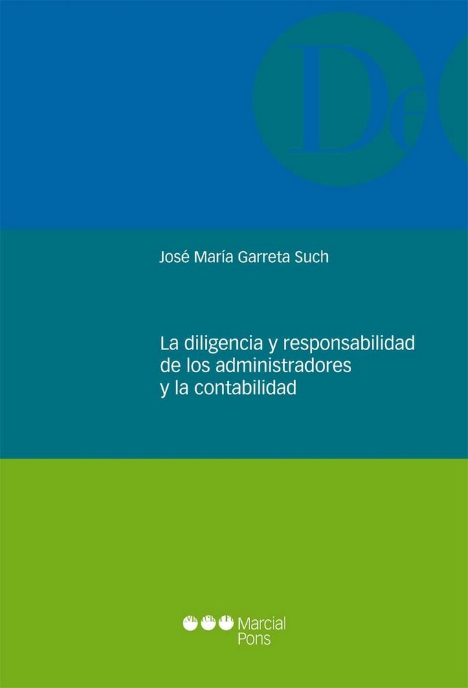 La diligencia y responsabilidad de los administradores y la contabilidad, de Garreta Such, José María | portada del libro