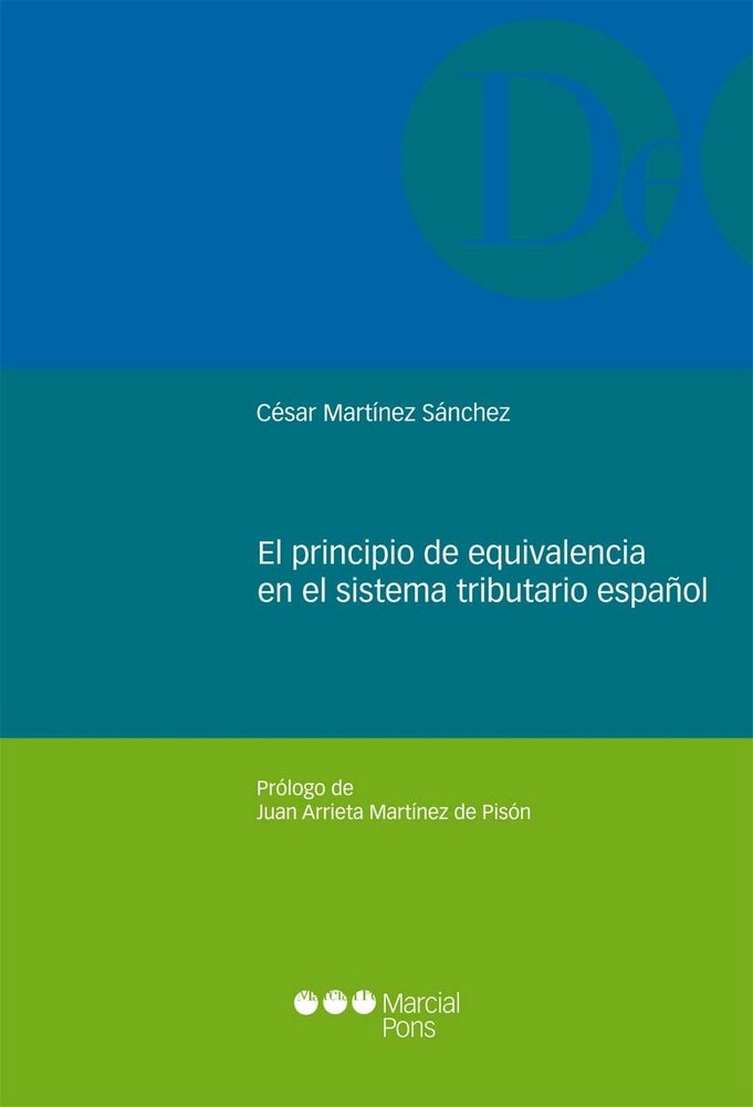 El principio de equivalencia en el sistema tributario español, de Martínez Sánchez, César | portada del libro