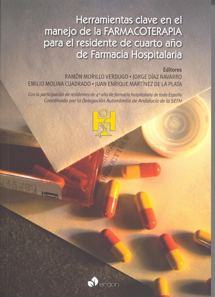 Herramientas clave en el manejo de la Farmacoterapia para el residente de cuarto año de Farmacia Hos, de Ramón Morillo Verdug