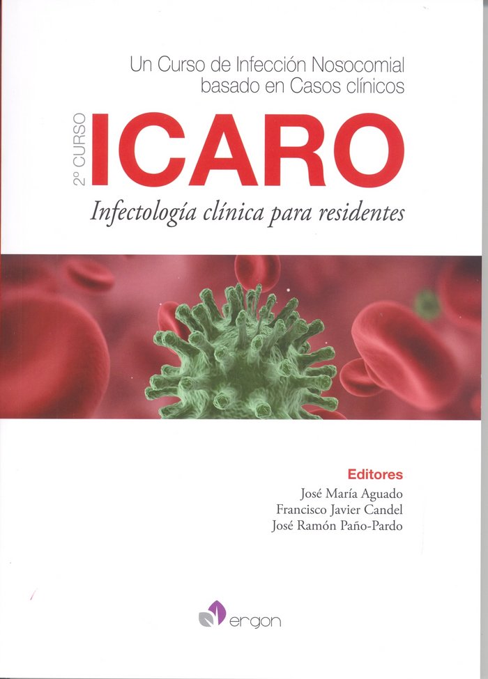 2º Curso ICARO. Infectología clínica para residentes, de José M. Aguado García#Francisco J. Candel González#José R. Paño-Pard