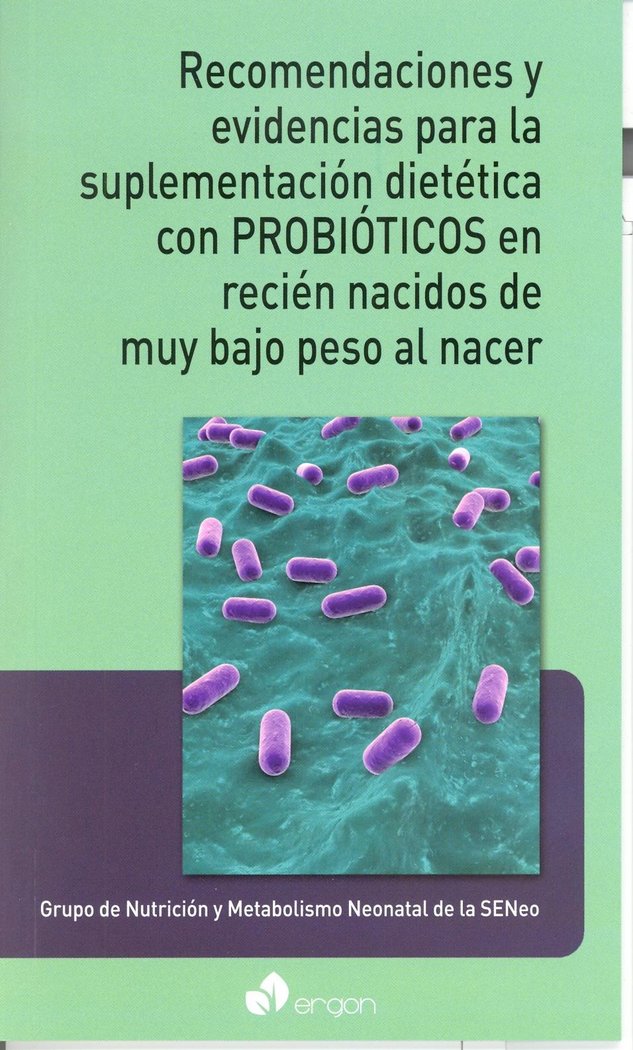 Recomendaciones y evidencias para la suplementación dietética con probióticos en recién nacidos de m, de Grupo de Nutrición y