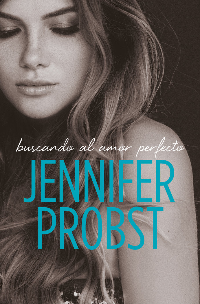 Buscando al amor perfecto (En busca de... 2), de Probst, Jennifer | portada del libro