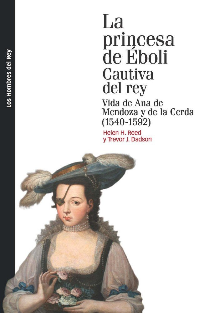 PRINCESA DE ÉBOLI CAUTIVA DEL REY, LA, de Reed | portada del libro