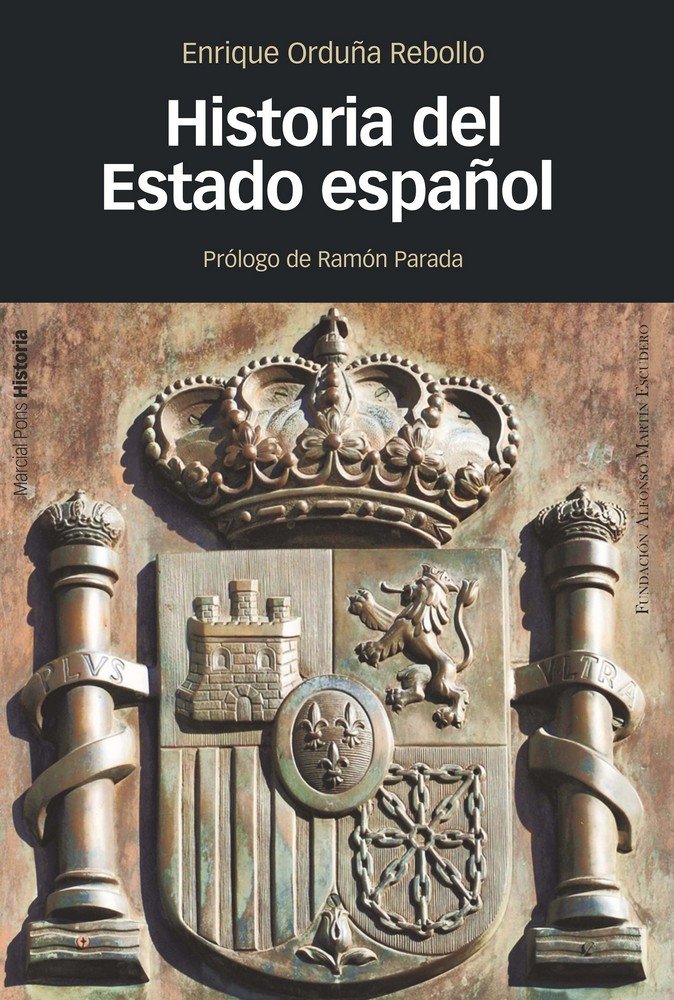 HISTORIA DEL ESTADO ESPAÑOL, de Orduña Rebollo, Enrique | portada del libro
