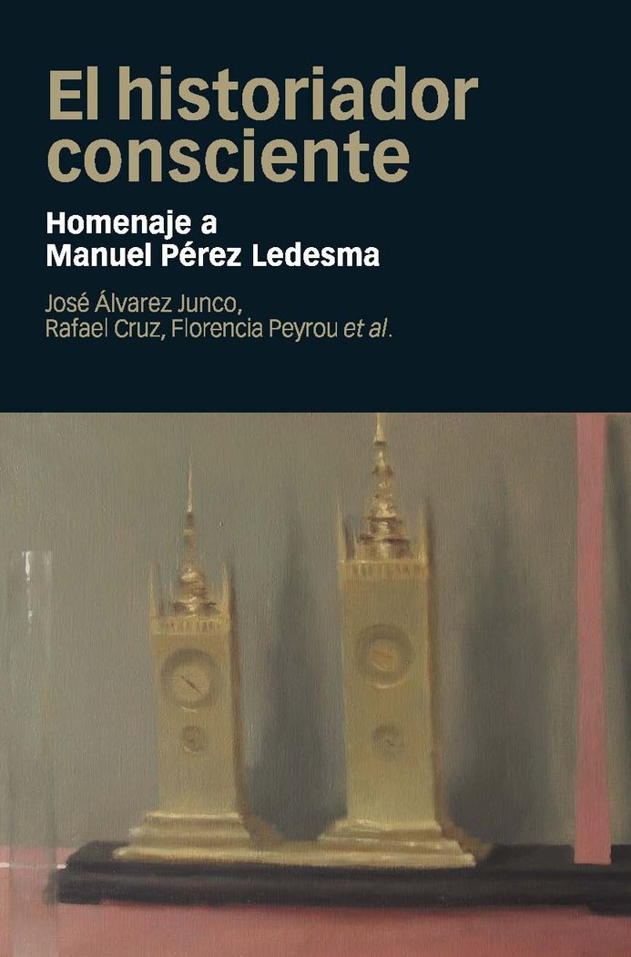 HISTORIADOR CONSCIENTE, EL, de Álvarez Junco, José | portada del libro