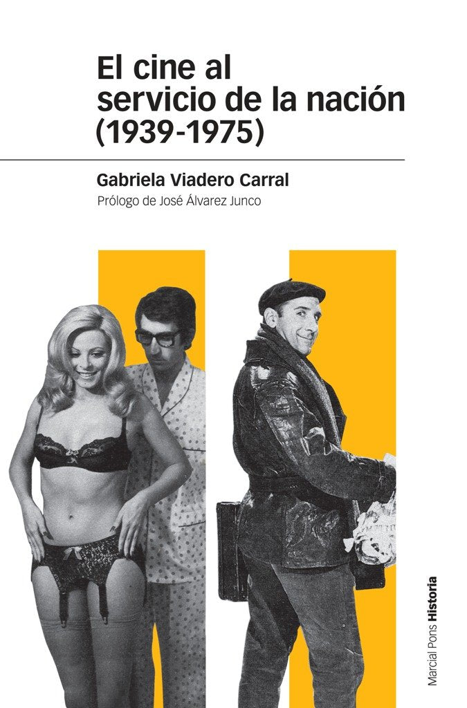 El cine al servicio de la nación (1939-1975), de Viadero Carral, Gabriela | portada del libro