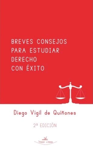 Breves consejos para estudiar derecho con éxito, de VIGIL DE QUIñONES OTERO, DIEGO | portada del libro