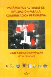 Parametros actuales de evaluacion para la comunicacion persuasiva | portada del libro