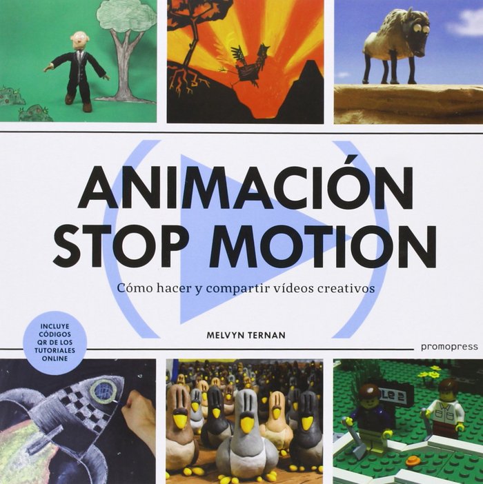 ANIMACIóN STOP MOTION: HACER Y COMPARTIR VIDEOS CREATIVOS, de TERNAN | portada del libro