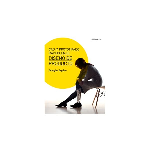 Diseño de producto: CAD y Prototipado Rápido, de Bryden | portada del libro