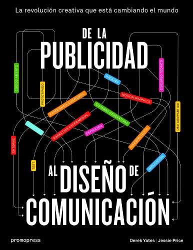 De la publicidad al diseño de comunicación, de Yates, Derek | portada del libro