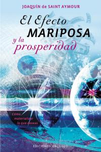 El efecto mariposa y la prosperidad, de DE SAINT AYMOUR, JOAQUÍN | portada del libro