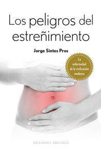 Los peligros del estreñimiento, de SINTES PROS, JORGE | portada del libro