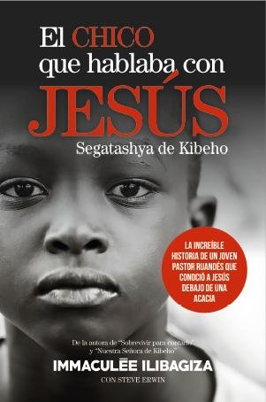 El chico que hablaba con Jesús, de Ilibagiza, Inmaculée | portada del libro