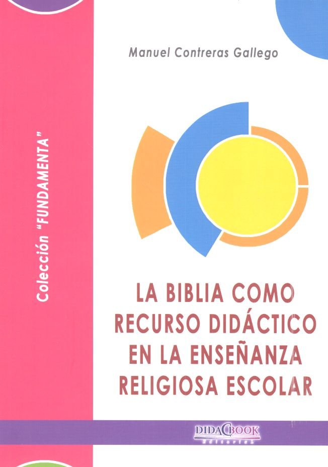 La Biblia como recurso didáctico en la enseñanza religiosa escolar, de Contreras Gallego | portada del libro