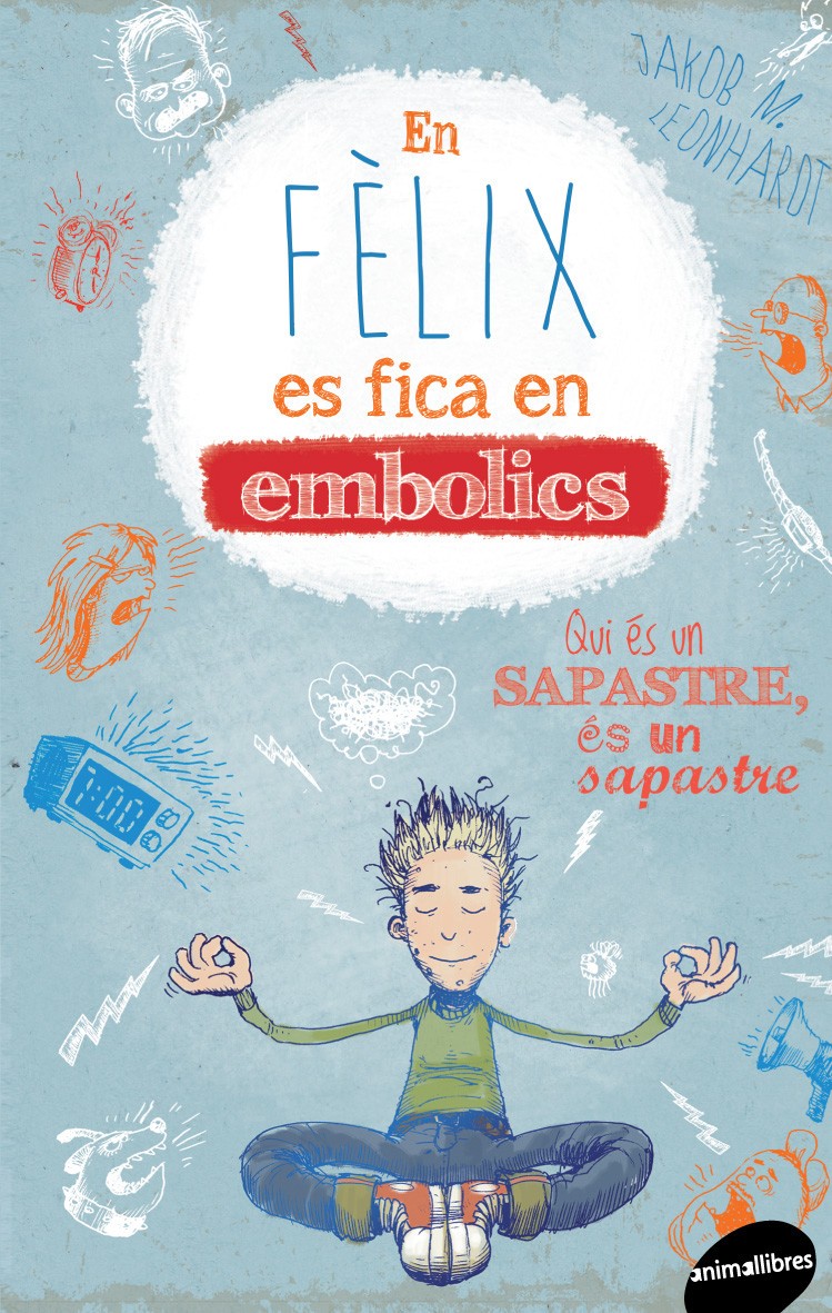 En Fèlix es fica en embolics, de Jakob Musash Leonhardt | portada del libro