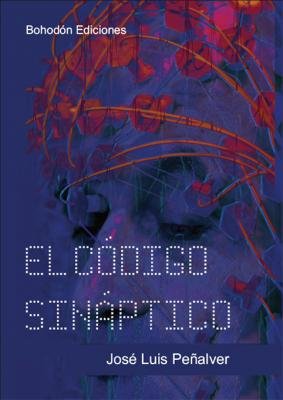 CóDIGO SINáPTICO, EL, de PEñALVER PARET | portada del libro