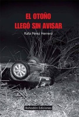 El otoño llegó sin avisar, de RAFAEL PEREZ HERRERO | portada del libro