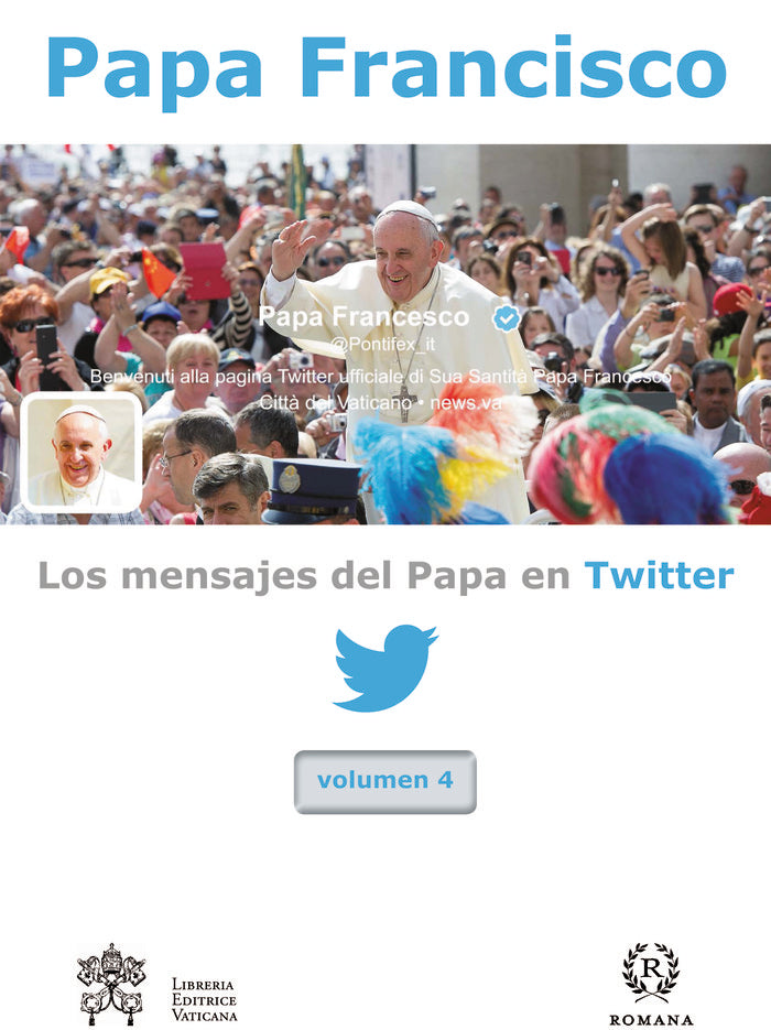 LOS MENSAJES DEL PAPA FRANCISCO EN TWITTER 4, de PAPA FRANCISCO | portada del libro