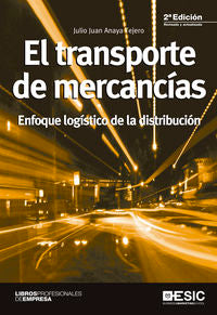 El transporte de mercancías, de Anaya Tejero, Julio Juan | portada del libro