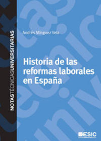 Historia de las reformas laborales en España, de Mínguez Vela, Andrés | portada del libro