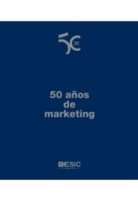50 años de marketing, de Gómez Martín, Eduardo | portada del libro