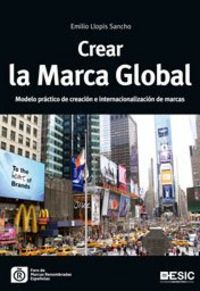 Crear la Marca Global, de Llopis Sancho, Emilio | portada del libro