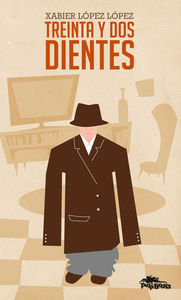 Treinta y dos dientes, de López López, Xabier | portada del libro