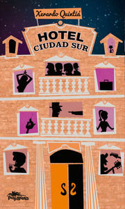 Hotel Ciudad Sur, de XERARDO QUINTIá PéREZ | portada del libro
