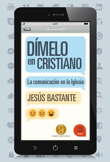 Dímelo en cristiano, de Bastante Liébana, Jesús | portada del libro