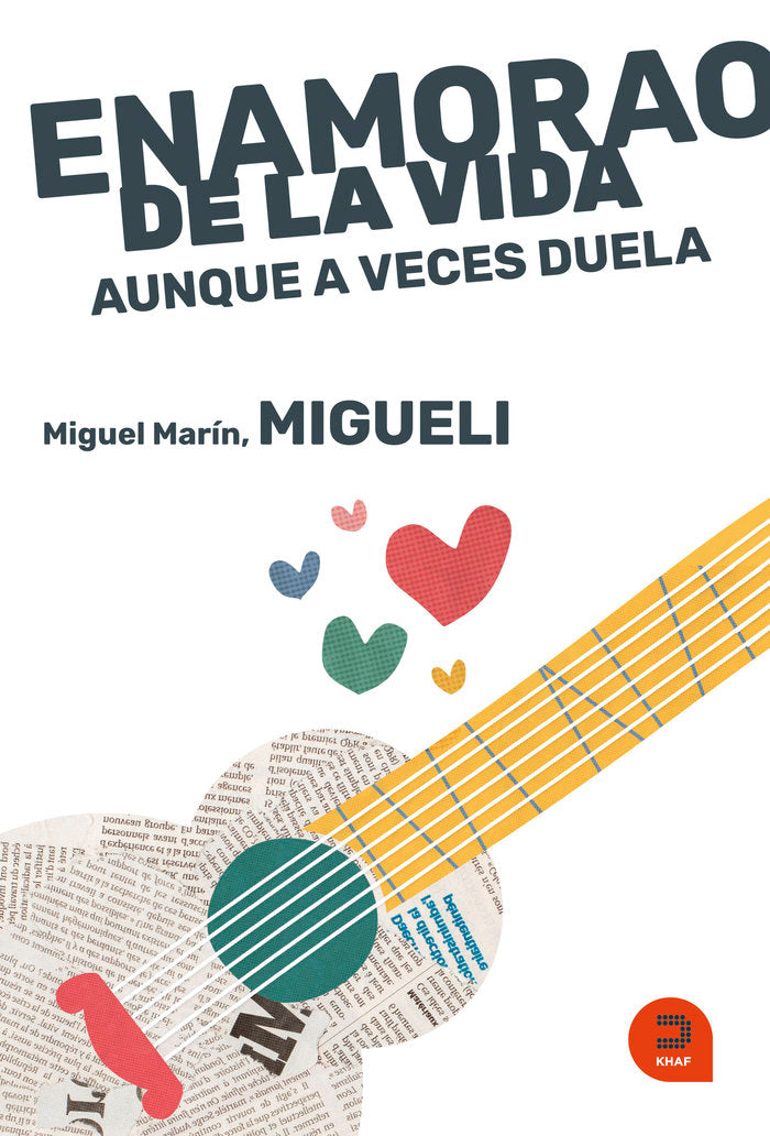 Enamorado de la vida, aunque a veces duela, de MIGUELI MARIN | portada del libro