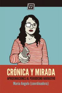 Crónica y mirada, de Angulo, María | portada del libro