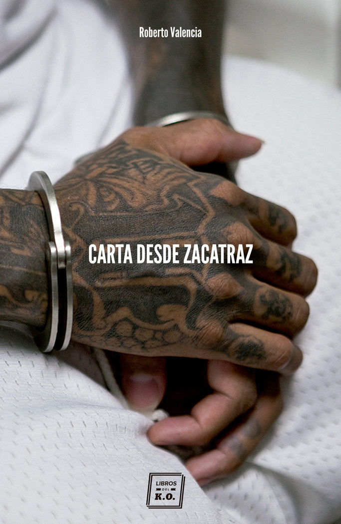 Carta desde Zacatraz, de Valencia López, Roberto | portada del libro