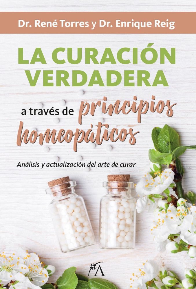 La curación verdadera a través de los principios homeopáticos, de Reig Pintado, Enrique | portada del libro