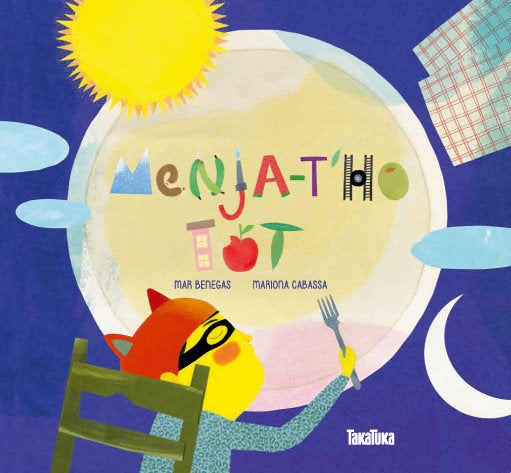 Menja-t'ho tot, de Benegas Ortiz, Mar | portada del libro