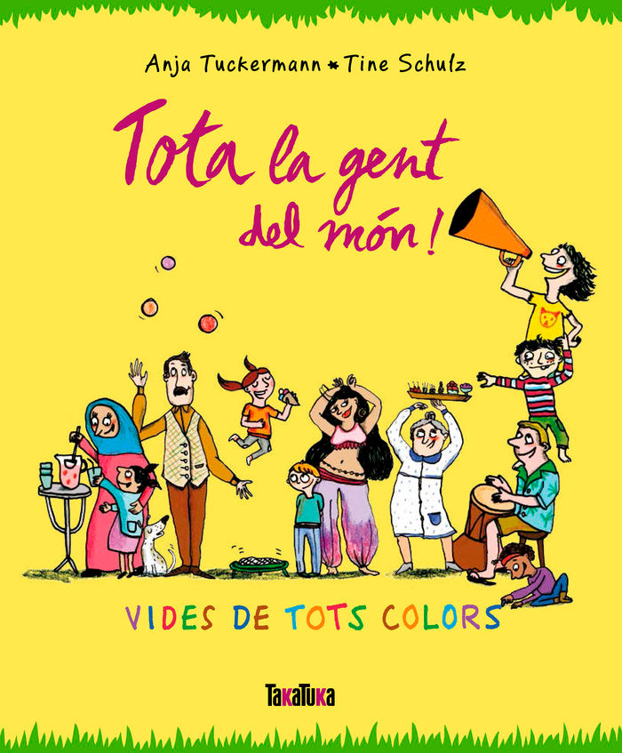 Tota la gent del món!, de Tuckermann, Anja | portada del libro