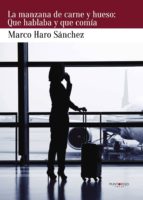 LA MANZANA DE CARNE Y HUESO, de MARCO HARO SANCHEZ | portada del libro