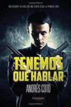 TENEMOS QUE HABLAR, de ANDRES COTO | portada del libro