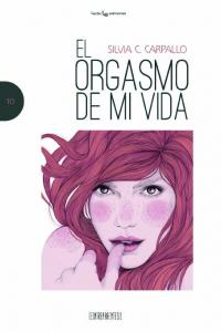 El orgasmo de mi vida, de CARPALLO | portada del libro