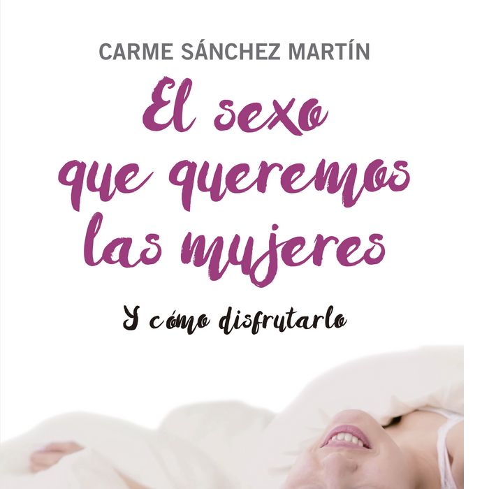 El sexo que queremos las mujeres, de Sánchez Martín, Carme | portada del libro