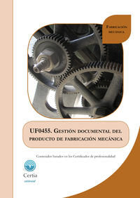 UF0455 Gestión documental del producto de fabricación mecánica, de Javier Costas Rodríguez | portada del libro