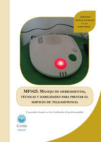 MF1425 Manejo de herramientas, técnicas y habilidades para prestar el servicio de teleasistencia, de Bravo Morán | portada de