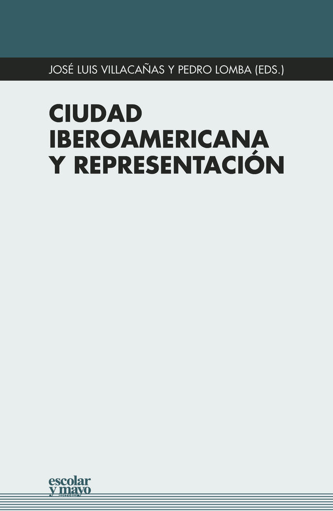 Ciudad iberoamericana y representación, de Lomba Falcón, Pedro | portada del libro