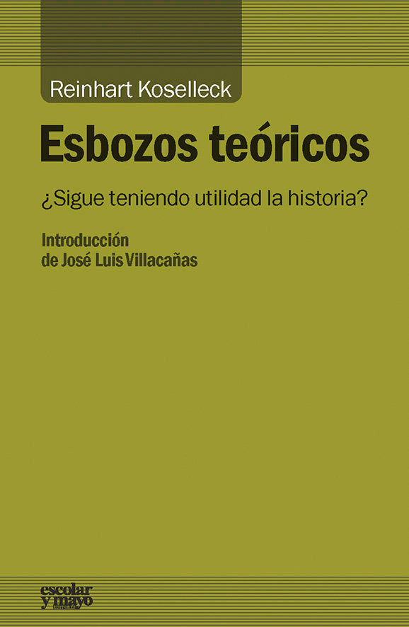 Esbozos teóricos, de Koselleck, Reinhart | portada del libro